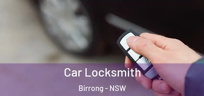 Car Locksmith Birrong - NSW