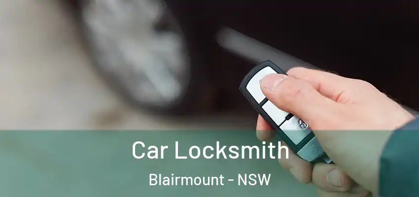 Car Locksmith Blairmount - NSW