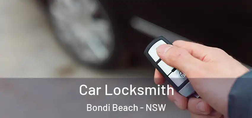 Car Locksmith Bondi Beach - NSW