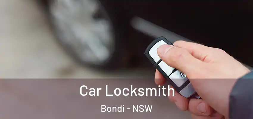 Car Locksmith Bondi - NSW