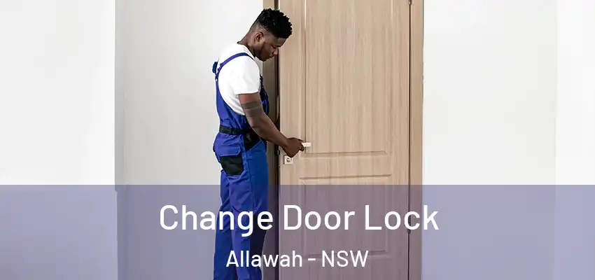 Change Door Lock Allawah - NSW