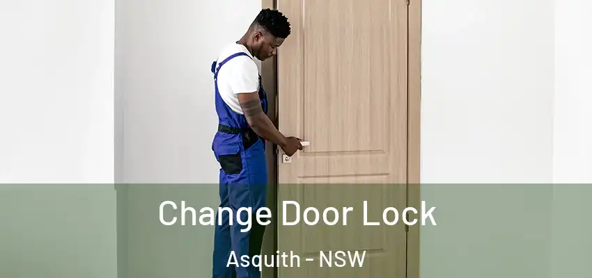 Change Door Lock Asquith - NSW