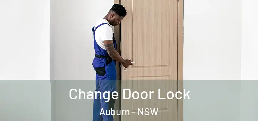  Change Door Lock Auburn - NSW