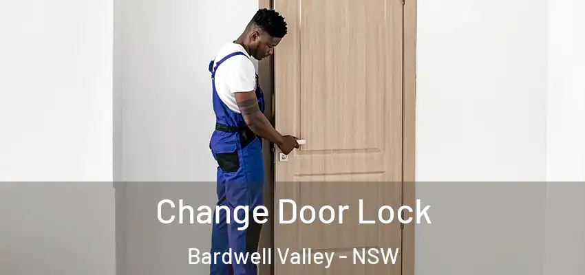 Change Door Lock Bardwell Valley - NSW