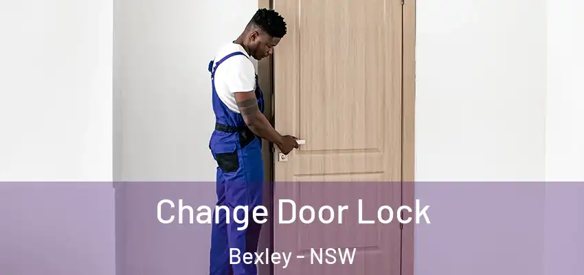 Change Door Lock Bexley - NSW