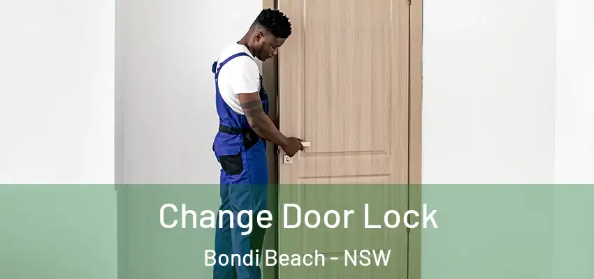 Change Door Lock Bondi Beach - NSW