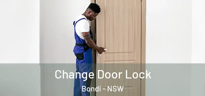 Change Door Lock Bondi - NSW