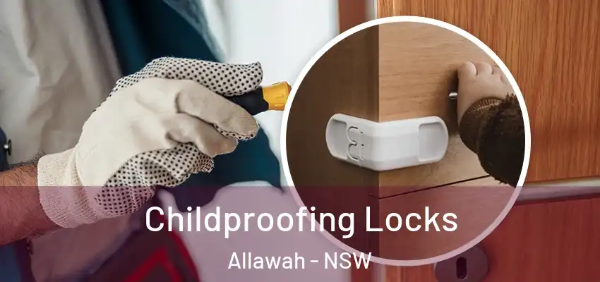  Childproofing Locks Allawah - NSW