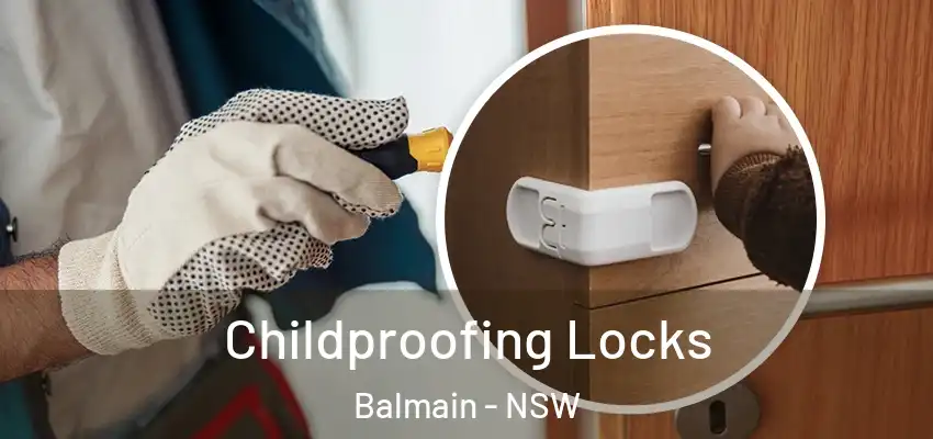  Childproofing Locks Balmain - NSW