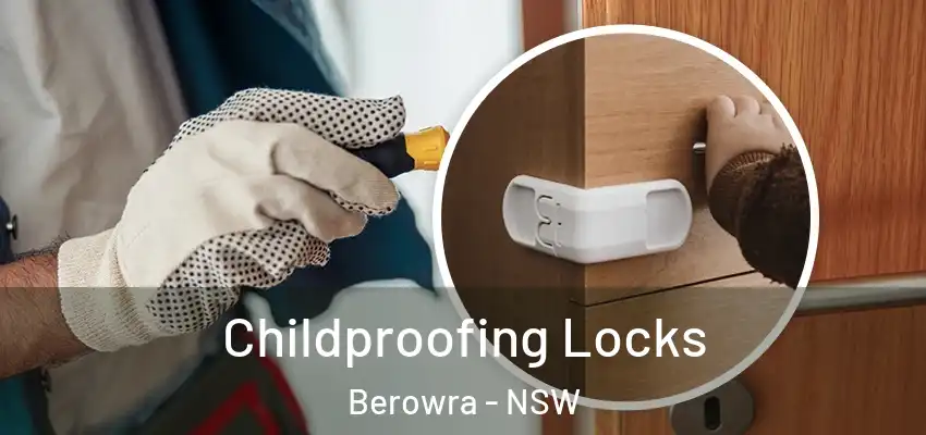 Childproofing Locks Berowra - NSW
