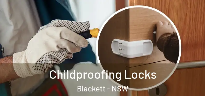Childproofing Locks Blackett - NSW