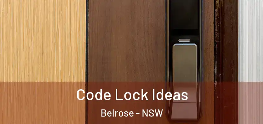 Code Lock Ideas Belrose - NSW
