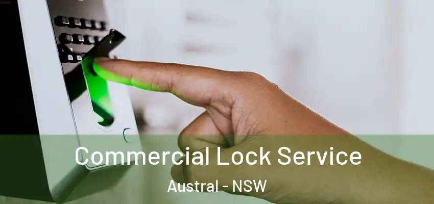 Commercial Lock Service Austral - NSW