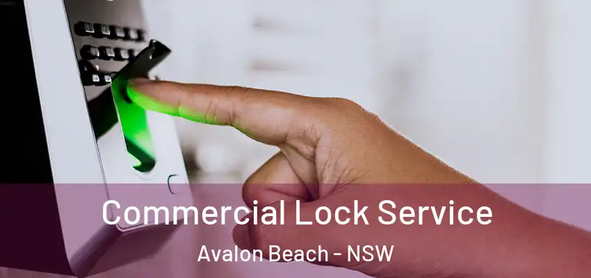 Commercial Lock Service Avalon Beach - NSW