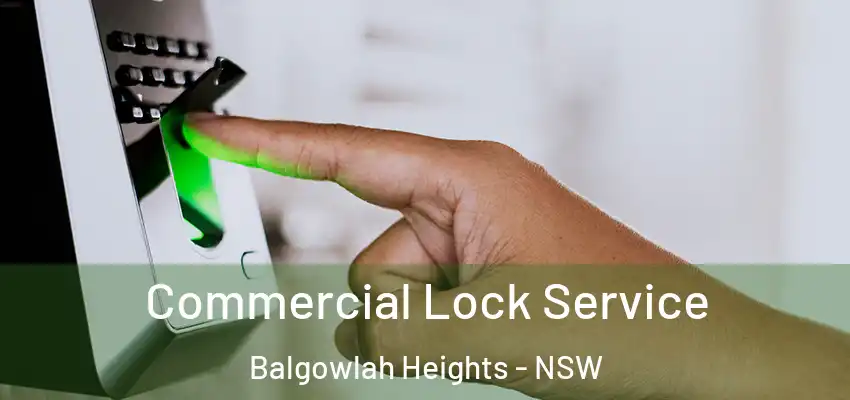 Commercial Lock Service Balgowlah Heights - NSW