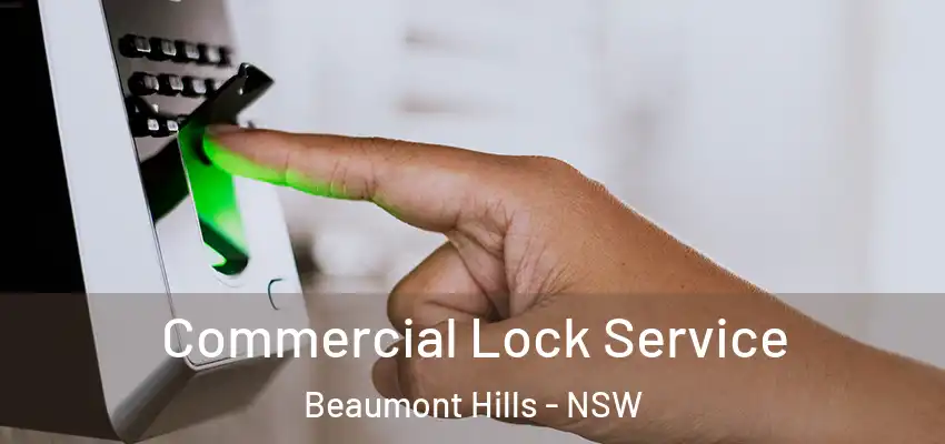 Commercial Lock Service Beaumont Hills - NSW