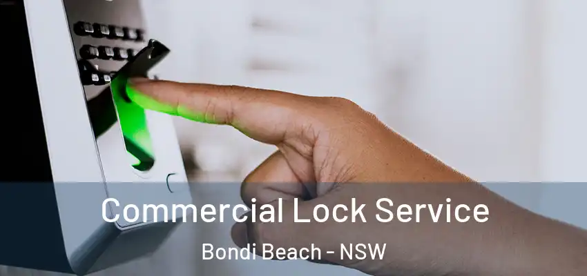 Commercial Lock Service Bondi Beach - NSW