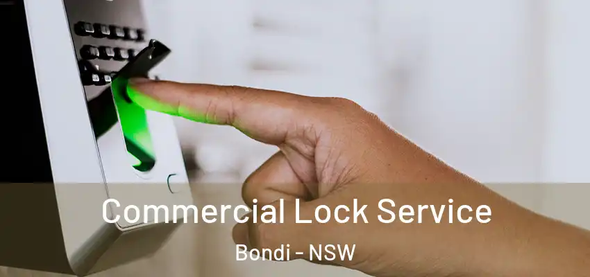 Commercial Lock Service Bondi - NSW