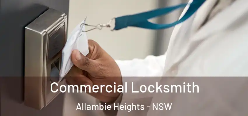 Commercial Locksmith Allambie Heights - NSW