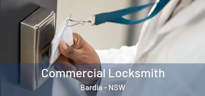 Commercial Locksmith Bardia - NSW