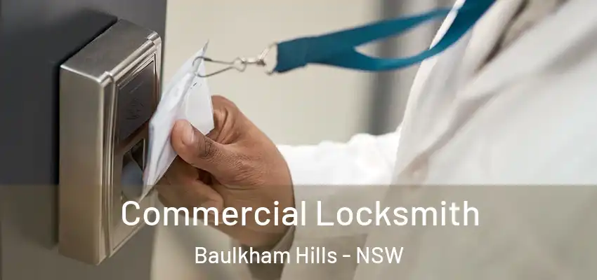 Commercial Locksmith Baulkham Hills - NSW