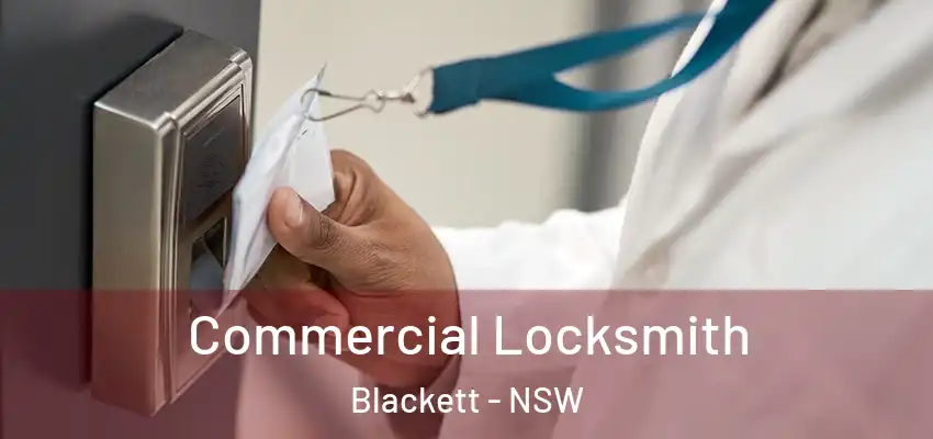 Commercial Locksmith Blackett - NSW