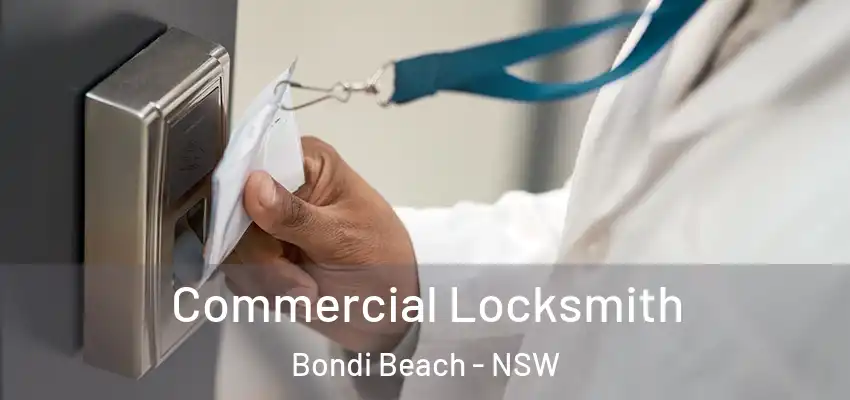 Commercial Locksmith Bondi Beach - NSW