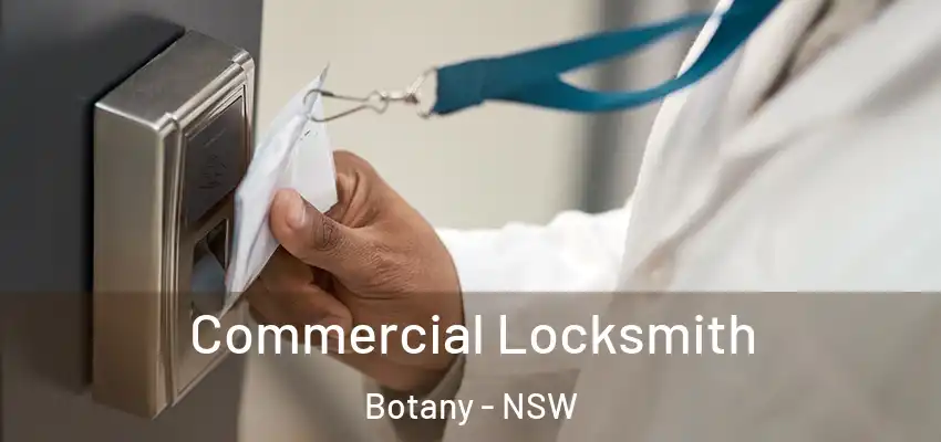 Commercial Locksmith Botany - NSW