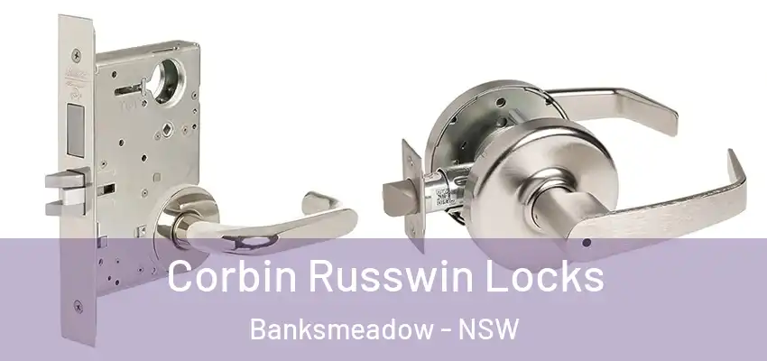 Corbin Russwin Locks Banksmeadow - NSW