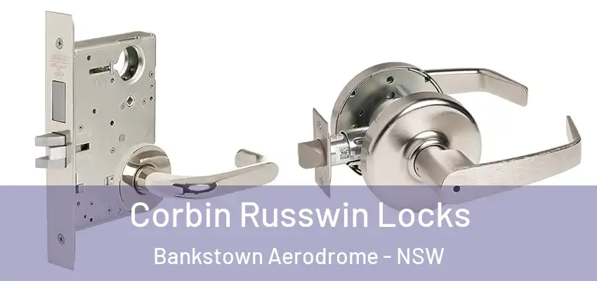 Corbin Russwin Locks Bankstown Aerodrome - NSW