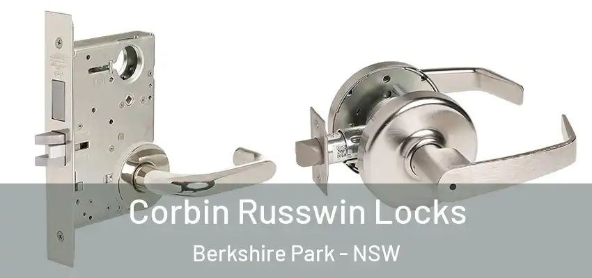 Corbin Russwin Locks Berkshire Park - NSW