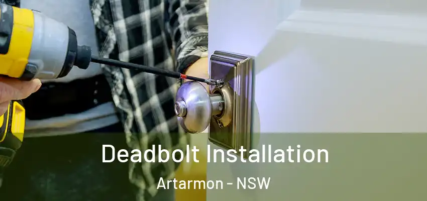 Deadbolt Installation Artarmon - NSW