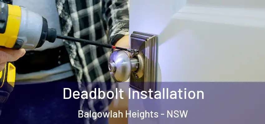 Deadbolt Installation Balgowlah Heights - NSW