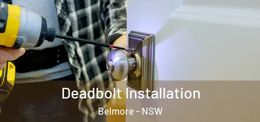 Deadbolt Installation Belmore - NSW