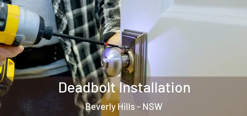 Deadbolt Installation Beverly Hills - NSW