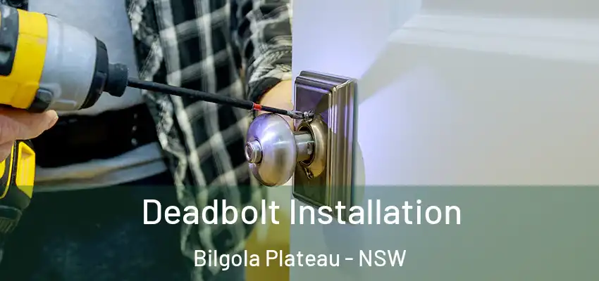 Deadbolt Installation Bilgola Plateau - NSW