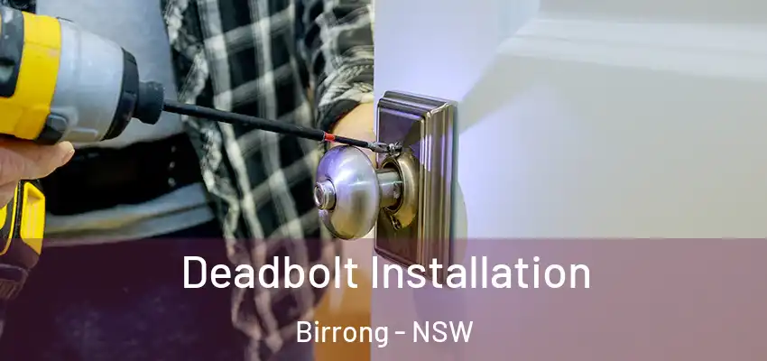 Deadbolt Installation Birrong - NSW
