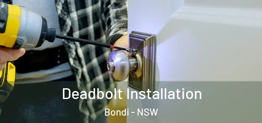Deadbolt Installation Bondi - NSW