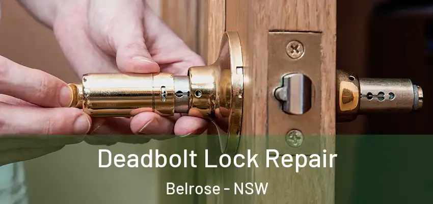 Deadbolt Lock Repair Belrose - NSW