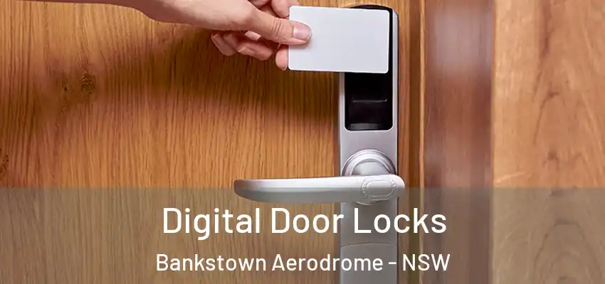 Digital Door Locks Bankstown Aerodrome - NSW
