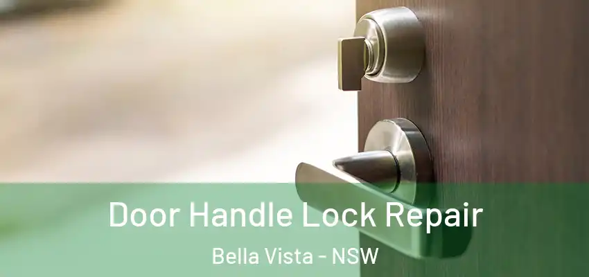 Door Handle Lock Repair Bella Vista - NSW