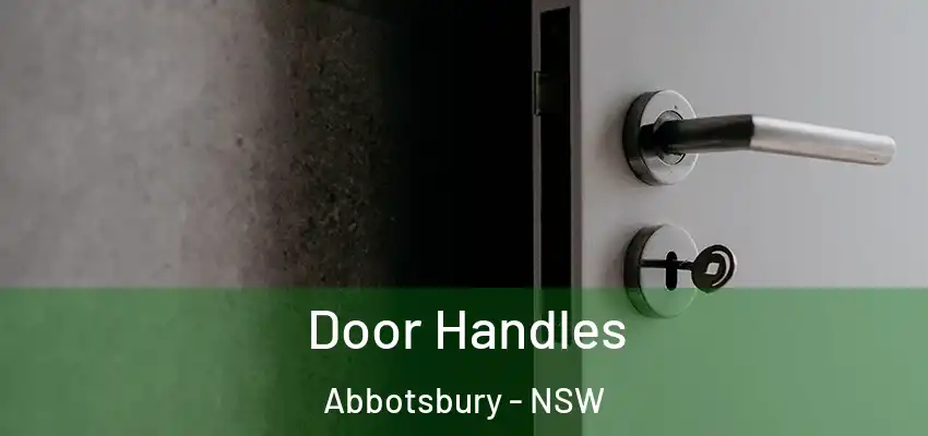 Door Handles Abbotsbury - NSW