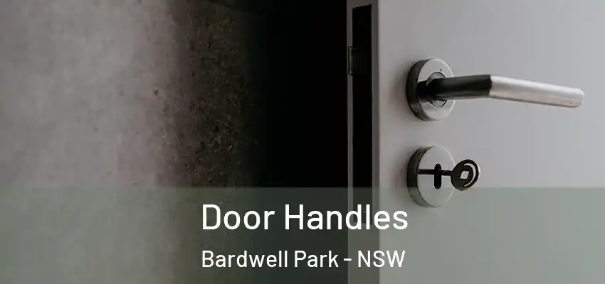 Door Handles Bardwell Park - NSW