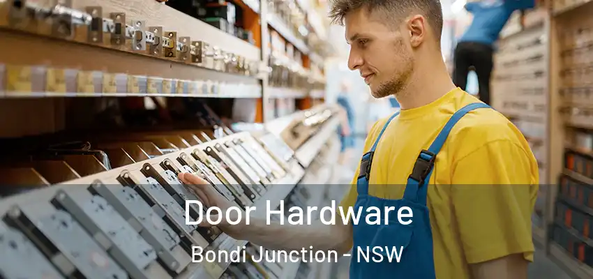 Door Hardware Bondi Junction - NSW