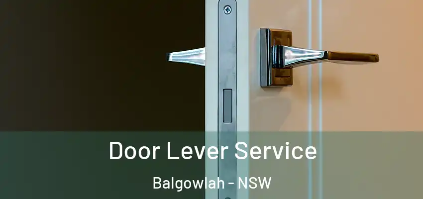 Door Lever Service Balgowlah - NSW