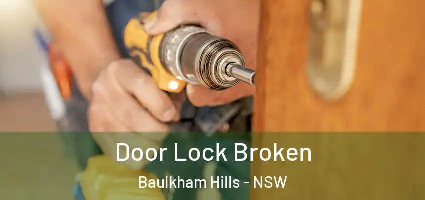 Door Lock Broken Baulkham Hills - NSW