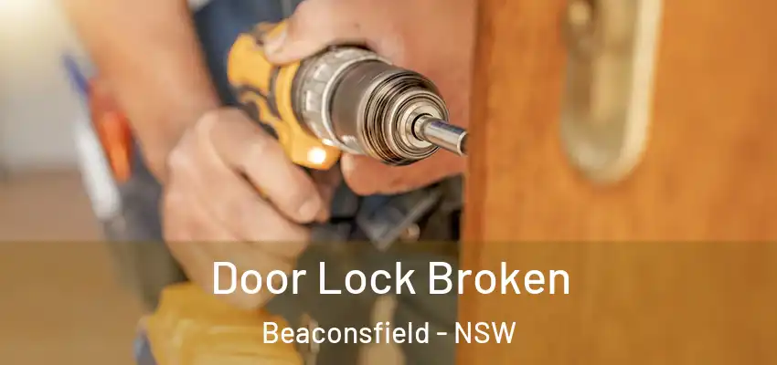  Door Lock Broken Beaconsfield - NSW