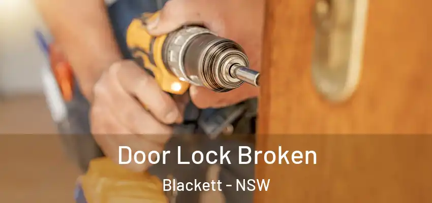 Door Lock Broken Blackett - NSW