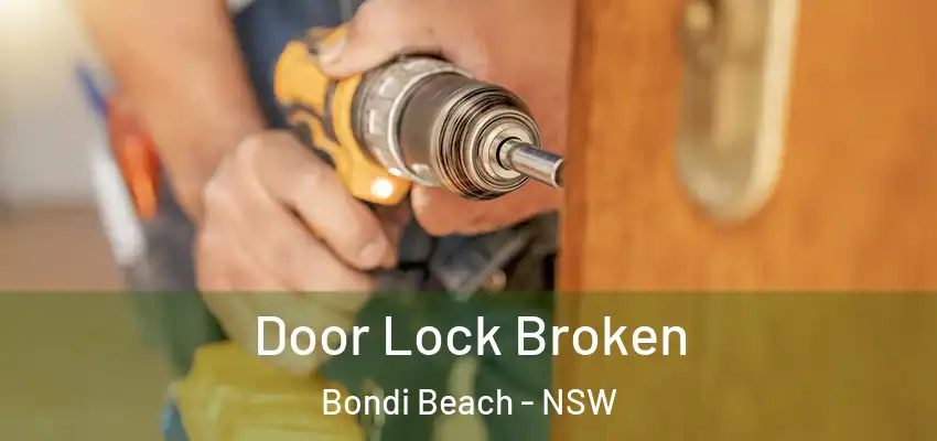Door Lock Broken Bondi Beach - NSW