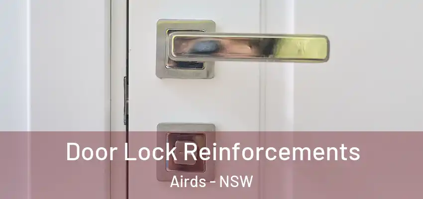 Door Lock Reinforcements Airds - NSW